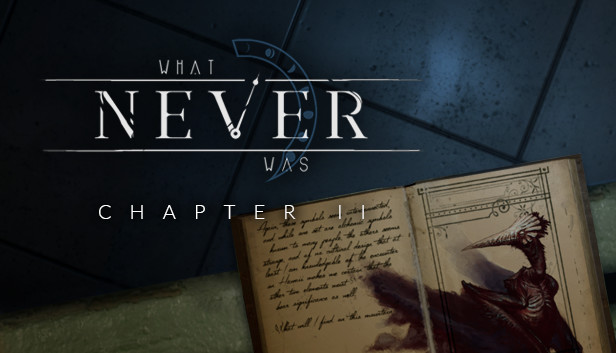 What Never Was: Chapter II