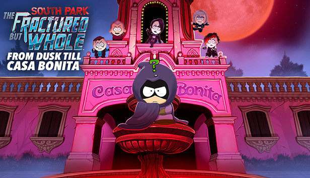 South Park: The Fractured But Whole - From Dusk Till Casa Bonita