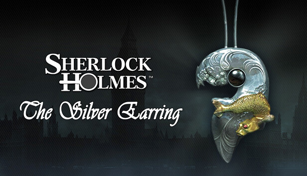 Sherlock Holmes: The Silver Earring