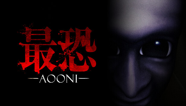 Absolute Fear -AOONI- / 最恐 -青鬼-