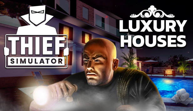 Thief Simulator - Luxury Houses DLC