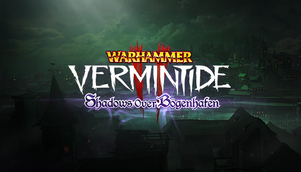 Warhammer: Vermintide 2 - Shadows Over Bögenhafen