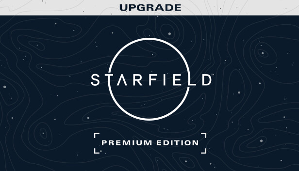 STARFIELD: ULEPSZENIE DO CYFROWEJ EDYCJI PREMIUM