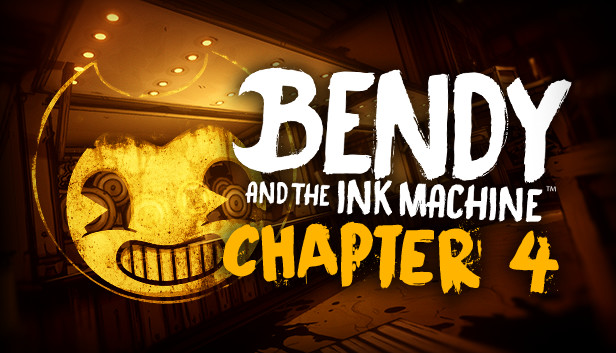 Bendy and the Ink Machine: Chapter Four