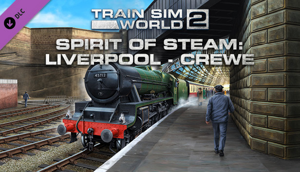 Train Sim World 2: Spirit of Steam: Liverpool Lime Street - Crewe Route Add-On
