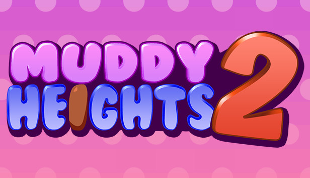 Muddy Heights 2
