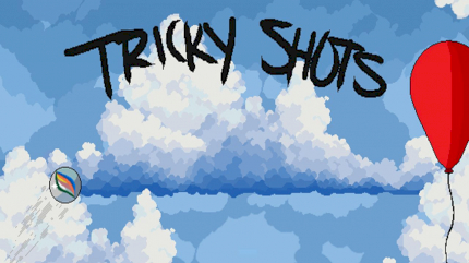 Tricky Shots