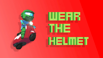 Wear the helmet